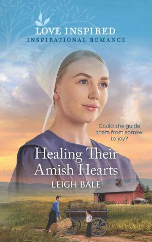 [Colorado Amish Courtships 04] • Healing Their Amish Hearts